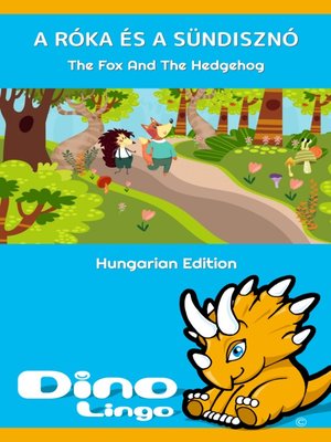 cover image of A róka és a sündisznó / The Fox And The Hedgehog